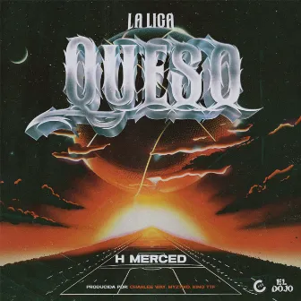 Queso by H Merced