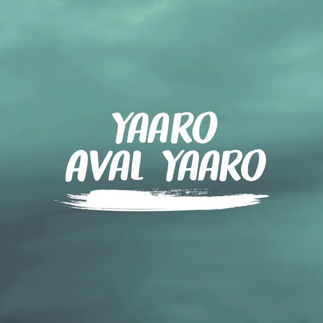 Yaaro Aval Yaaro