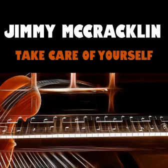 Take Care Of Yourself by Jimmy McCracklin