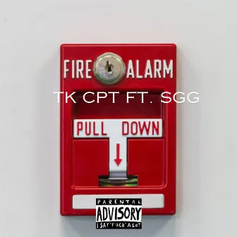 FIRE ALARM by TK CPT