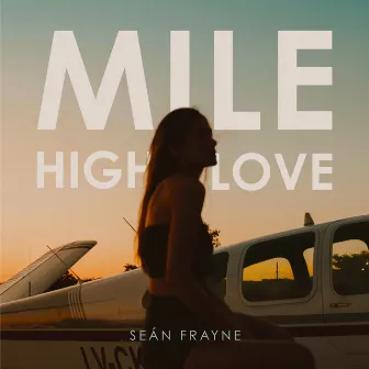 Mile High Love by Sean Frayne