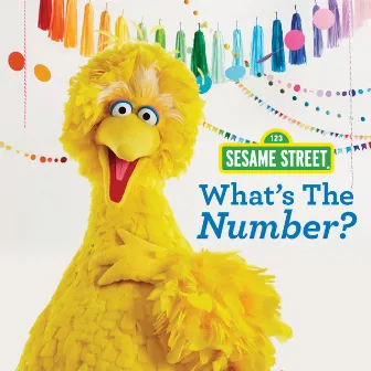 Sesame Street: What's the Number? by Sesame Street