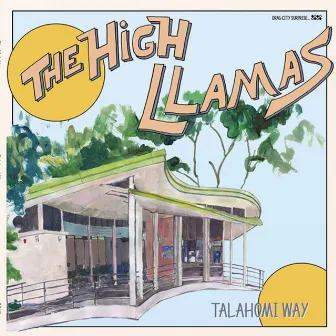 Talahomi Way by The High Llamas