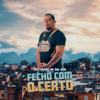 Fecho Com o Certo by Mc Marlin Da GM Oficial