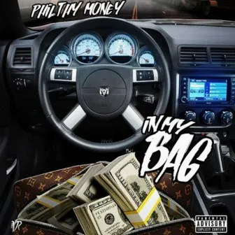 In My Bag by Philthy Money