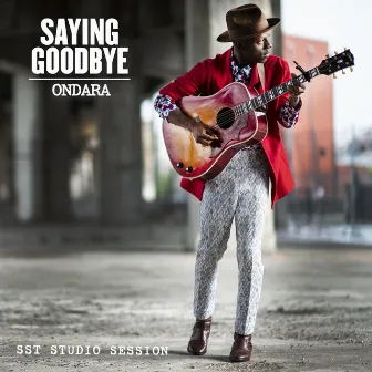 Saying Goodbye (SST Studio Session) by Ondara