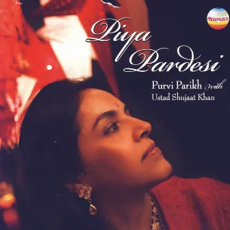 Piya Pardesi by Purvi Parikh