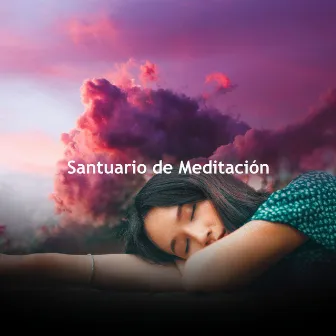 Santuario de Meditación by Sueño Profundo Relajante