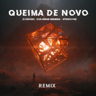 Queima de Novo (Remix) by Guilherme Miranda