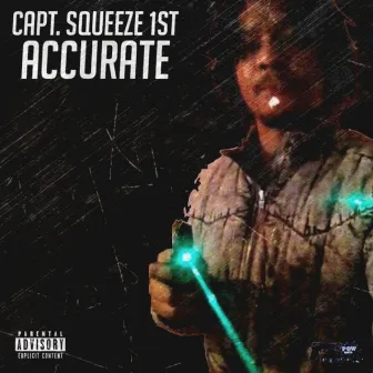 Accurate by Capt. Squeeze 1st