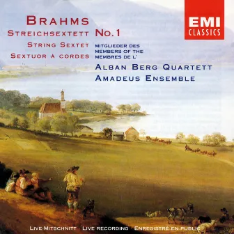 Brahms: String Sextet No.1 by Alban Berg Quartett