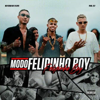 Modo Felipinho Boy by MC Felipinho Boy