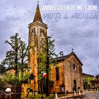 Piove a Meduna by Andrés Cotter