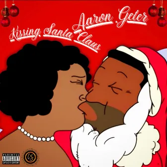 Kissing Santa Claus by Aaron Geter