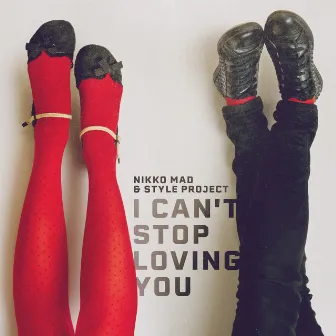 I Can't Stop Loving You by Nikko Mad