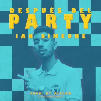 Despues Del Party (Remix Fiestero) by Ian Simeone