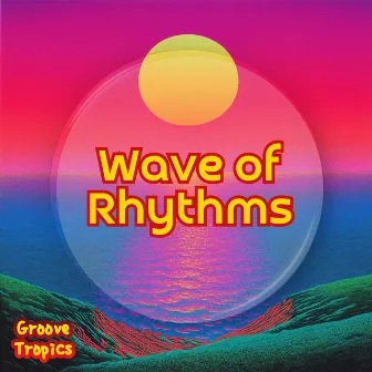 Wave of Rhythms by 