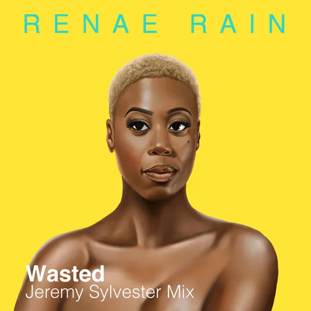 Wasted (Jeremy Sylvester Mix)