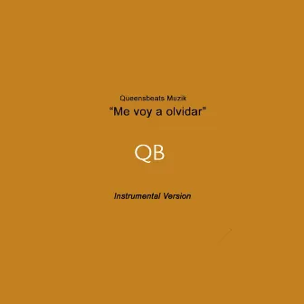 Me Voy a Olvidar (Versión Instrumental) by Queensbeats