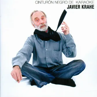 Cinturón Negro de Karaoke by Javier Krahe