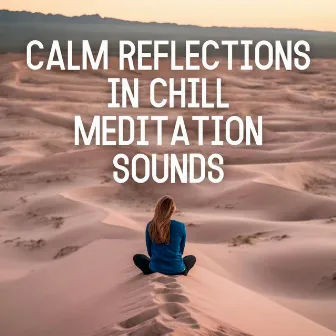 Calm Reflections in Chill Meditation Sounds by Splendor of Meditation for Smoking Cessation