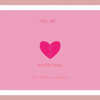 Tell Me by Hayden Haze