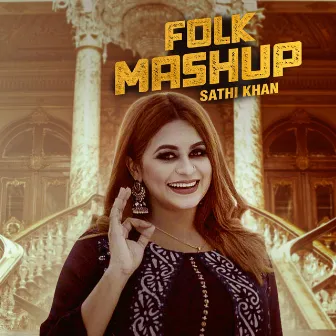 Folk Mashup by Sathi Khan