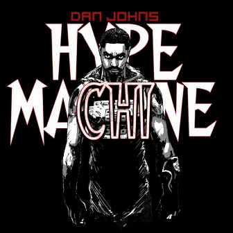 Hype Machine by Dan Johns