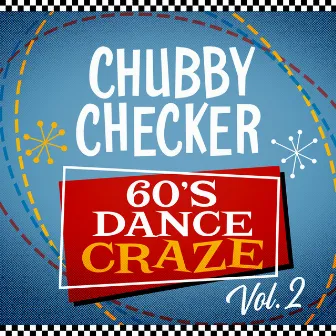 60's Dance Craze Vol. 2 by Chubby Checker