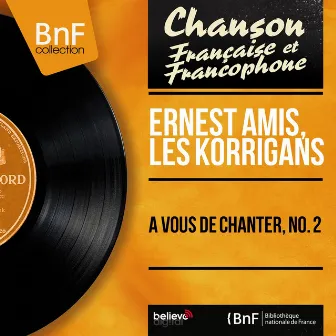 À vous de chanter, no. 2 (Mono Version) by Ernest Amis