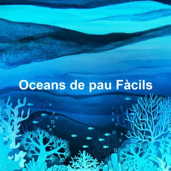 Oceans de pau Fàcils by Vagues De L'Ocean