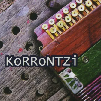 Korrontzi by Korrontzi