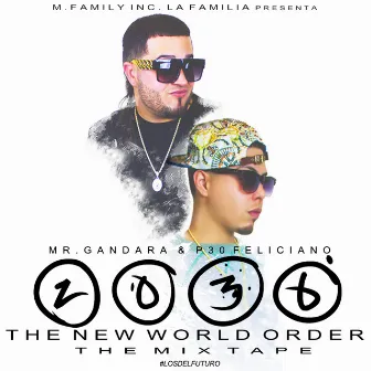 2036 the New World Order (The Mixtape) by Mr. Gandara