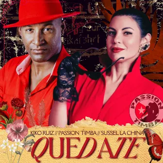 Quedate by PASSION TIMBA