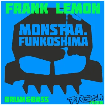 Monstaa. - Funkoshima by Frank Lemon