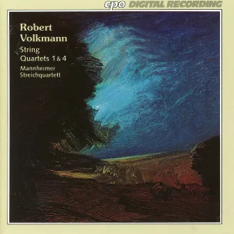 Volkmann: String Quartets Nos. 1 & 4 by Friedrich Robert Volkmann