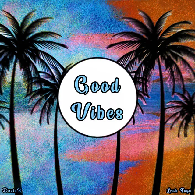 Good Vibes