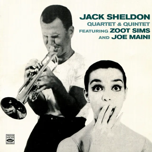 Jack Sheldon Quartet & Quintet