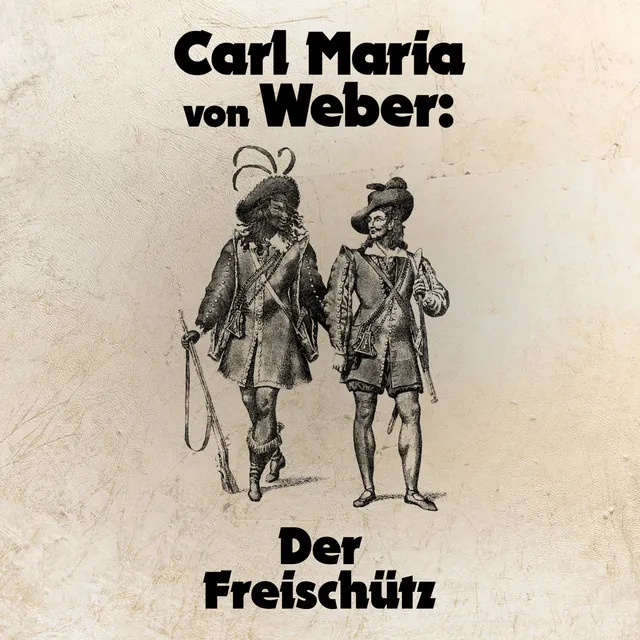 Der Freischütz, Act 1: Dialogs (Kaspar, Max)