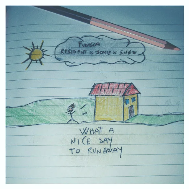 what a nice day to run away (feat. Resident, Jomie, Snøw)