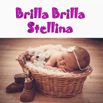 Brilla Brilla Stellina:Ninne nanne per Bambini e Neonati by Baby Sleep Music Academy