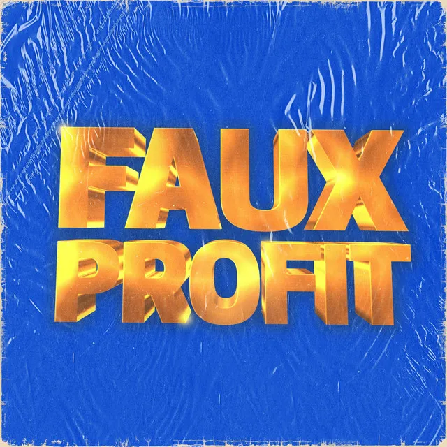 Faux Profit