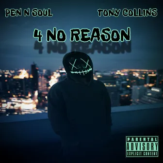 4 No Reason by Tony Collins