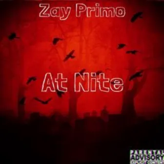 at Nite by Zay Primo