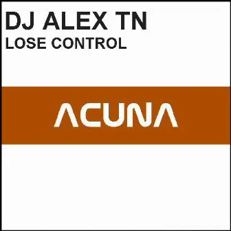 Lose Control by Dj Alex Tn