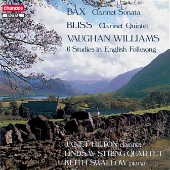 Bax, Bliss & Vaughan Williams: British Works For Clarinet by Janet Hilton