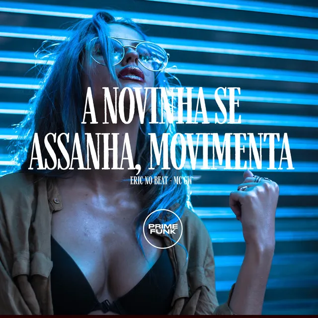 A Novinha Se Assanha, Movimenta