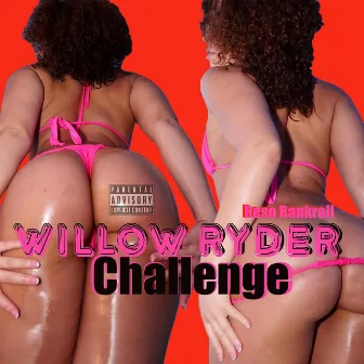 Willow Ryder Challenge by Reso Bankroll