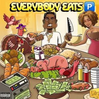 Everybody Eats P by Voochie P