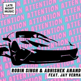 Attention by Robin Singh